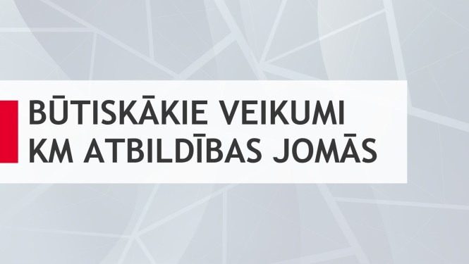 Attēls ar tekstu: būtiskākie veikumi KM atbildības jomās