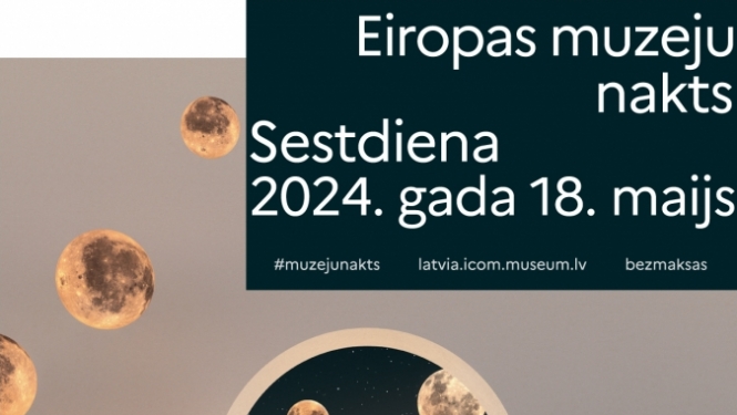 Afiša ar tekstu: Eiropas muzeju nakts, sestdiena, 2024.gada 18.maijs