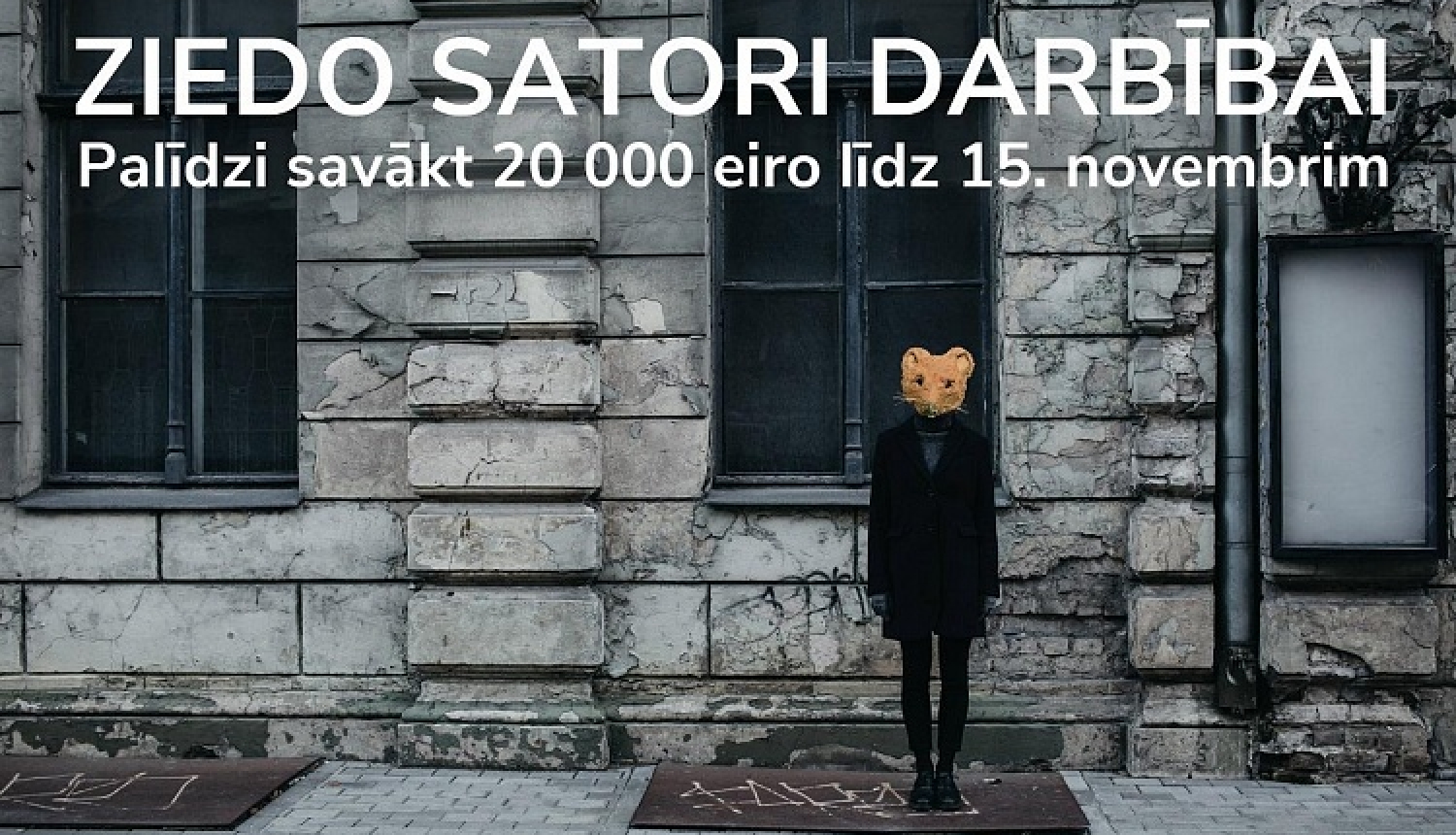 “Satori” sāk ziedošanas kampaņu un izsoli ar mērķi līdz 15. novembrim savākt 20 000 eiro “Satori” darbībai