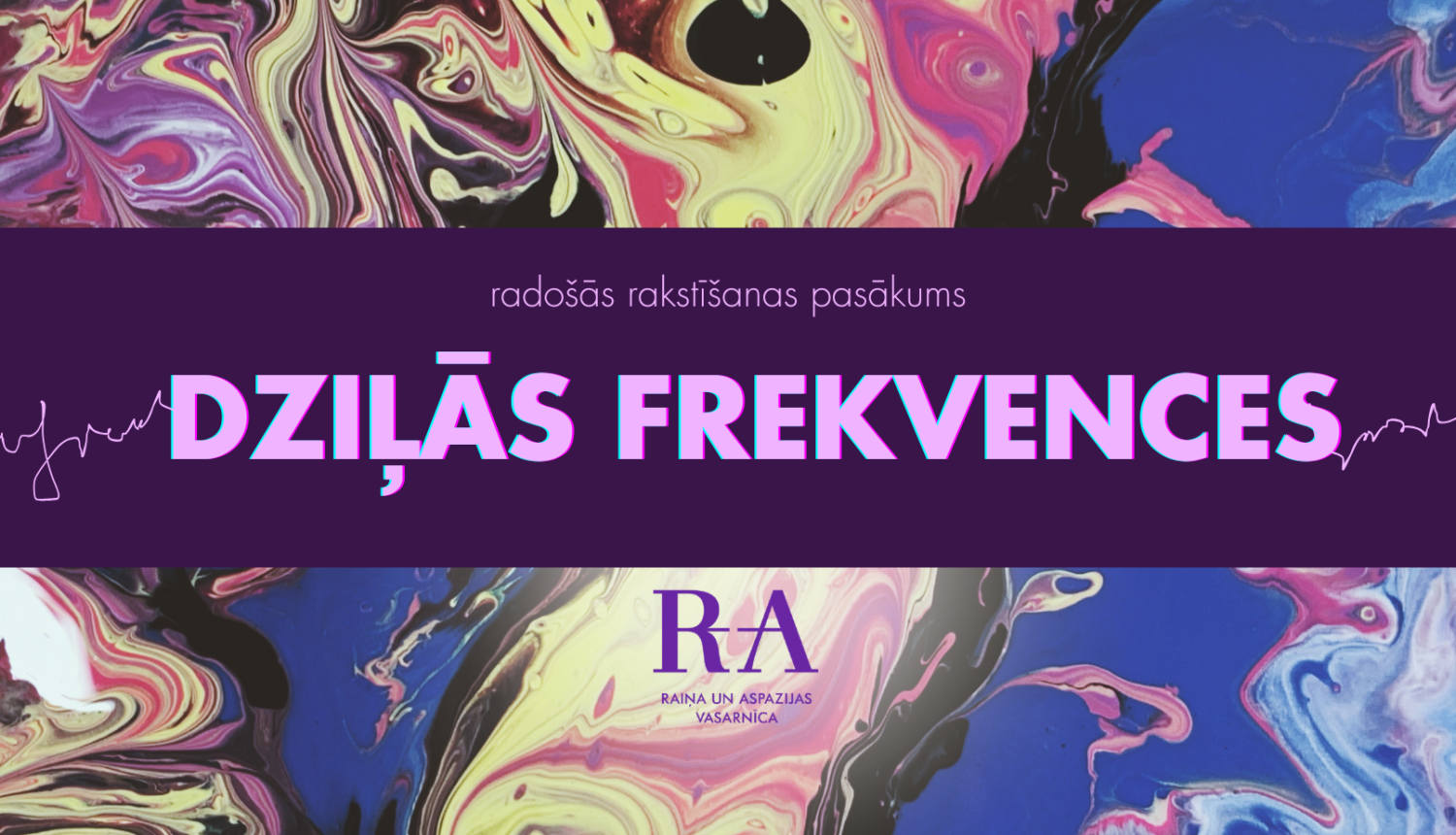 Teksts uz krāsaina fona: Radošās rakstīšanas pasākums “Dziļās frekvences”