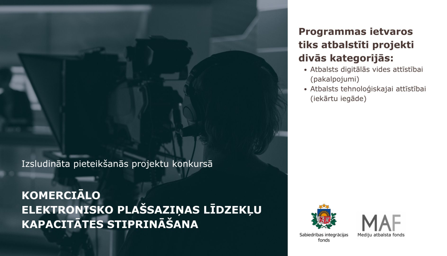 Tekts uz attēla ar video studiju: Projektu konkurss komerciālo elektronisko plašsaziņas līdzekļu tehnoloģiskās kapacitātes un infrastruktūras stiprināšanai