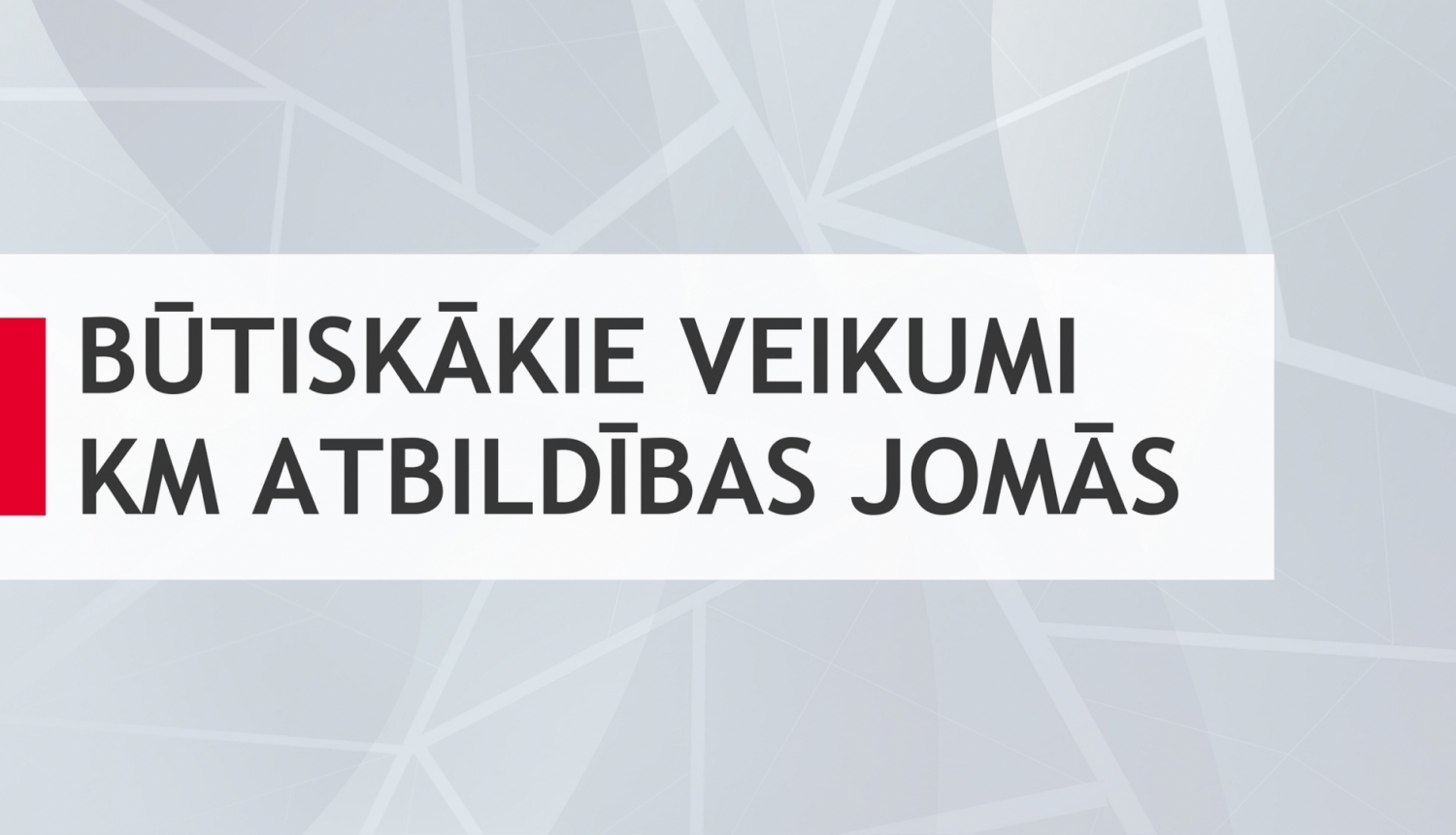 Attēls ar tekstu: būtiskākie veikumi KM atbildības jomās