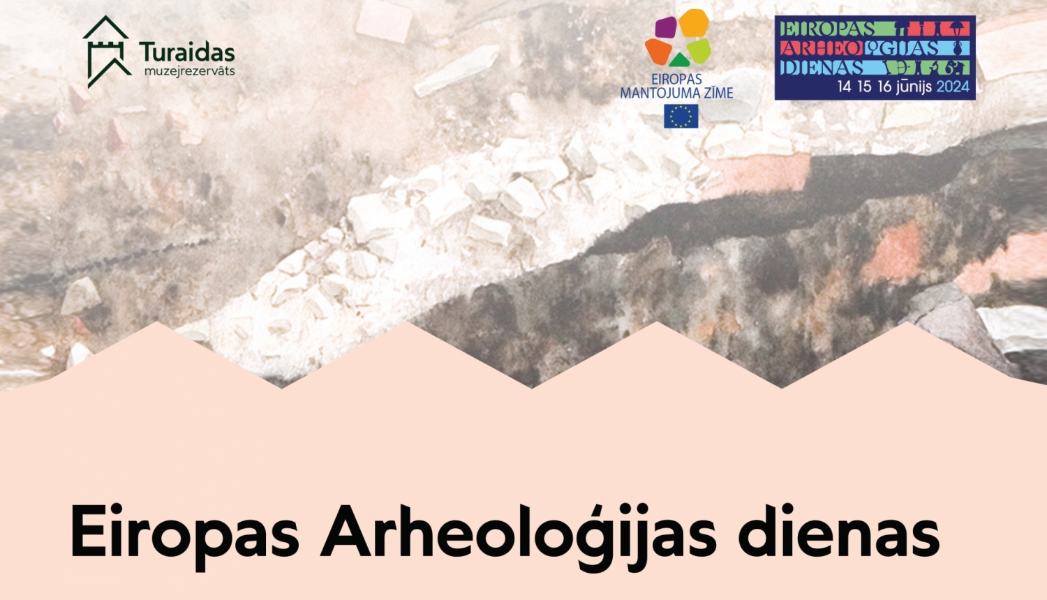 Eiropas Arheoloģijas dienas Turaidas muzejrezervātā - afišas fragments