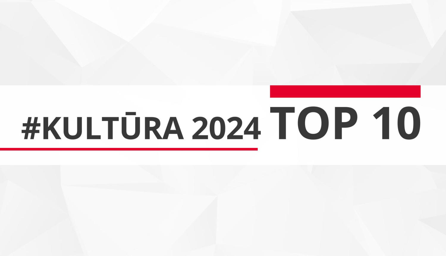 Teksts: #Kultūra 2024 TOP 10