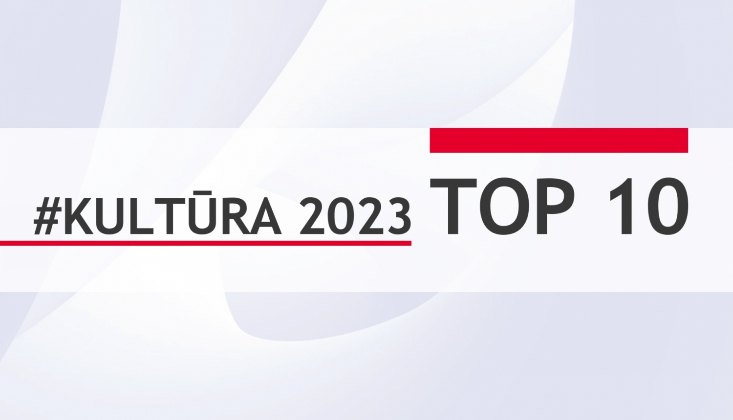 2023. gada TOP 10 Kultūras ministrijas pārraudzības jomās
